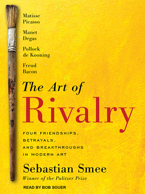 Title details for The Art of Rivalry by Sebastian Smee - Available